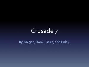 Crusade 7 began